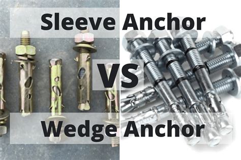 Sleeve Anchor Vs Wedge Anchor: 3 Differences You Should Know