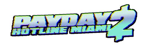 Hotline Miami • PAYDAY 2 Update • PAYDAY Official Site