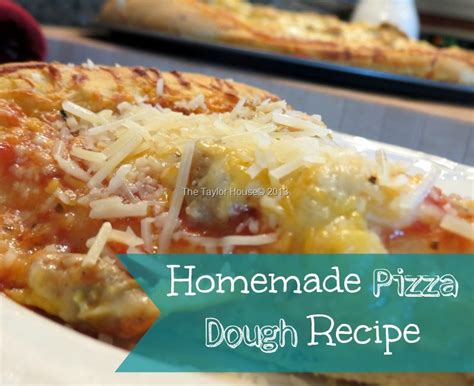 Quick and Easy Homemade Pizza Dough Recipe | The Taylor House