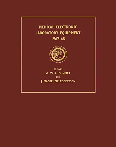 Medical Electronic Laboratory Equipment 1967-68: Pergamon Electronics Data Series by G. W. A ...