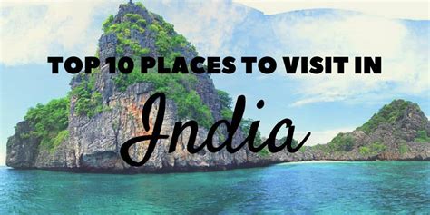 Top 10 Places to Visit in India - Justin Plus Lauren