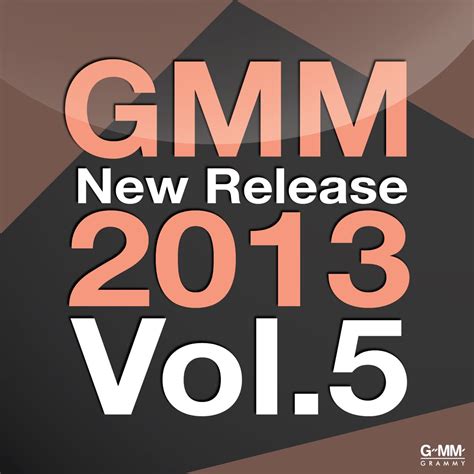 ‎GMM New Release 2013, Vol. 5 - Album by Various Artists - Apple Music