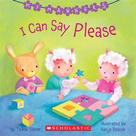 My Manners: I Can Say Please and Thank You by Teddy Slater | Scholastic