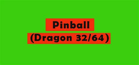 Dragon 32/64 Games - Old Games Download