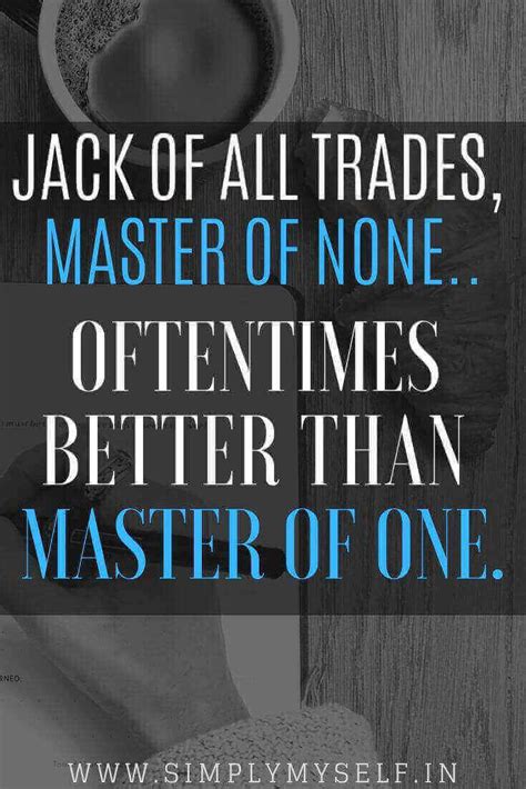 Jack Of All Trades, Master Of Many? » SIMPLY MYSELF