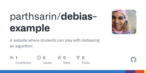 GitHub - parthsarin/debias-example: A website where students can play with debiasing an algorithm