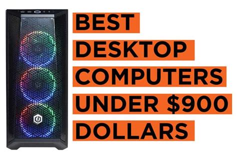 14 Best Desktop Computers Under $900 Dollars (2024) - Buying Guide, Laptops, Tablets, Mobile ...