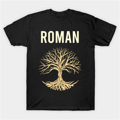 Roman - Roman - T-Shirt | TeePublic