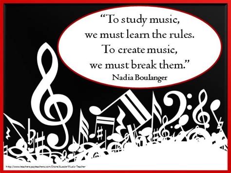 "To study music, we must learn the rules. To create music, we must ...