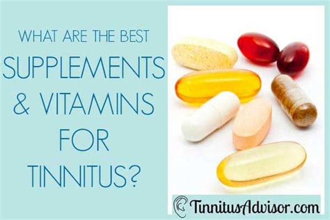 What Are the Best Supplements and Vitamins for Tinnitus?