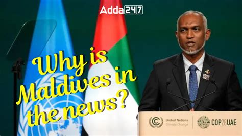 Why is Maldives in the news?