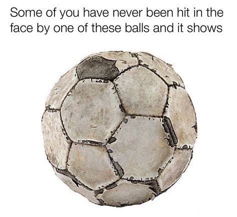 The ball that everyone has seen before : r/memes