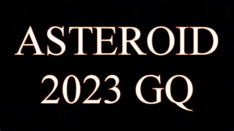 Asteroid 2023 GQ - YouTube