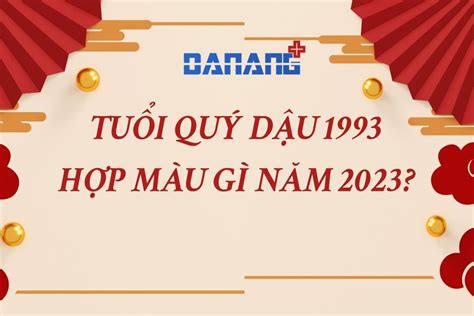 [Góc hỏi đáp] Tuổi Quý Dậu 1993 năm 2023 hợp màu gì?