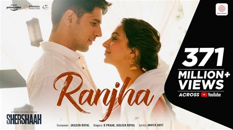 Ranjha – Official Video | Shershaah | Sidharth–Kiara | B Praak | Jasleen Royal | Romy | Anvita ...