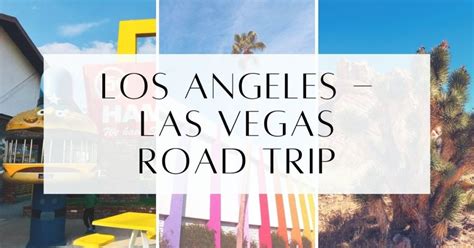 LA To Las Vegas Road Trip: 10 Must-See Stops To Make - GoVegasGuide