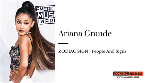 Ariana Grande- ZODIAC SIGN | People And Signs - ZodiacReads