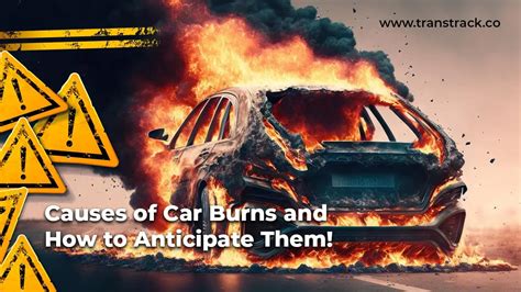 Causes of Car Fires and How to Anticipate Them!