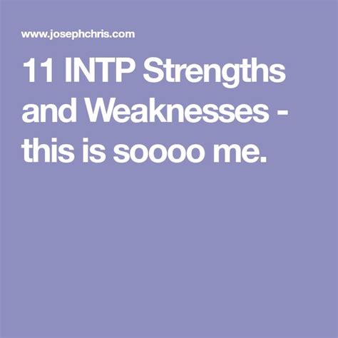 11 INTP Strengths and Weaknesses - this is soooo me. | Intp, Myers–briggs type indicator, Strength