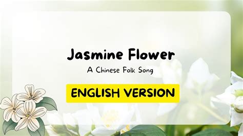 ENGLISH VERSION of Mo Li Hua Jasmine Flower a Chinese folk song - YouTube