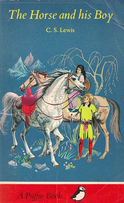 The Horse and His Boy by C.S. Lewis, illustrated by Pauline Baynes (A Puffin Book) | Chronicles ...