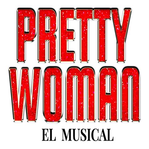 El Musical - Pretty Woman El Musical