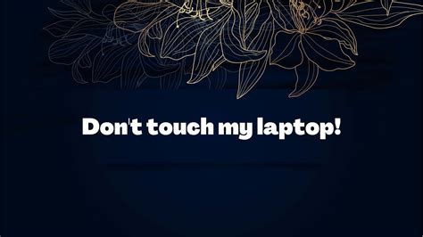 [100+] Dont Touch My Laptop Wallpapers | Wallpapers.com