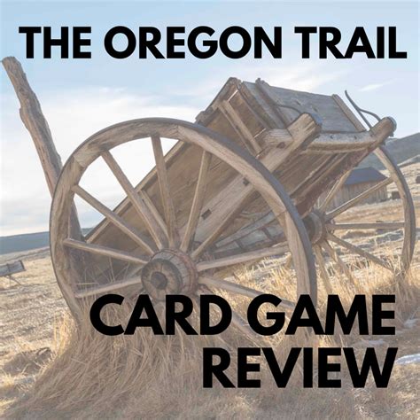 Board Game Review: The Oregon Trail Card Game - HobbyLark