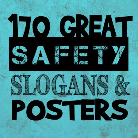 170 Great Safety Slogans and Posters – Shout Slogans