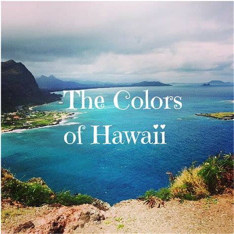 http://bravenewworldtraveler.com/2015/03/22/the-colors-of-hawaii/ | Color, Travel, Hawaii