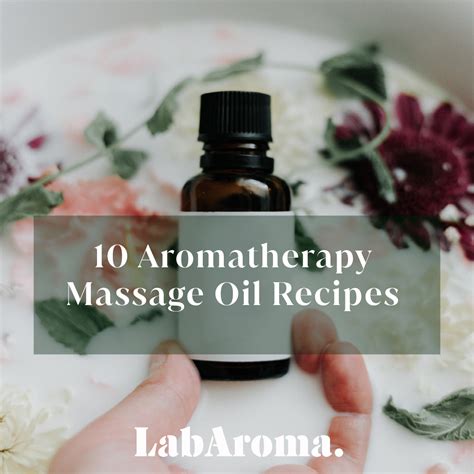 10 Aromatherapy Massage Oil Recipes | LabAroma Blog