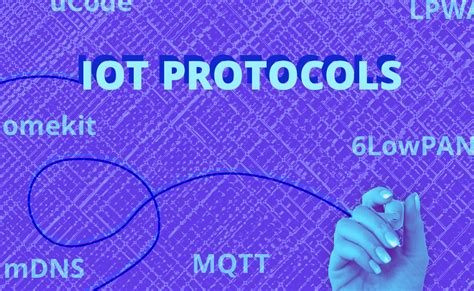 Breaking Down IoT Standards and Protocols