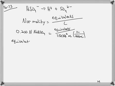 SOLVED:NaHSO4 is used as an acid in the reaction HSO4^- →H^++ SO4^2- . What mass of NaHSO4 must ...