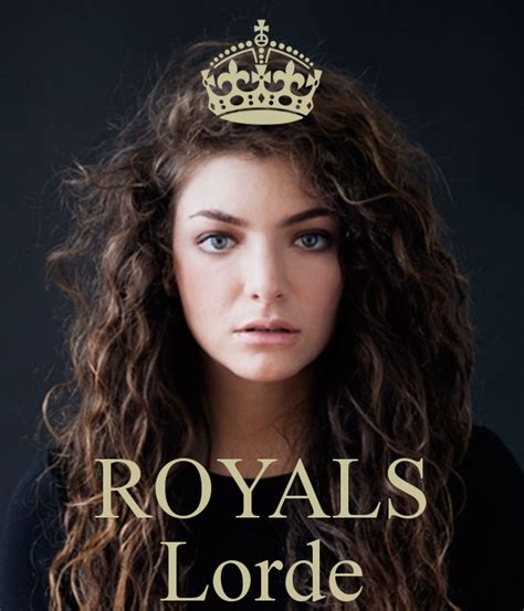 RIU is ME: Lorde – Royals (Arti Lagu)