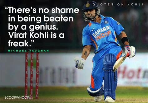 18 Quotes About Virat Kohli Which Prove The Future Of Indian Cricket Is ...