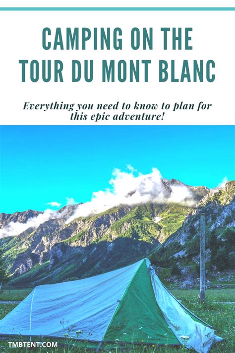 Guide to Camping on the Tour of Mont Blanc - TMBtent | Camping tours, Mont blanc, Outdoors adventure