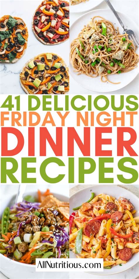 41 Friday Night Dinner Ideas for Family - All Nutritious