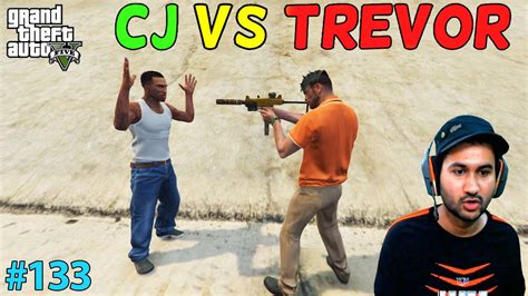 GTA 5 : CJ VS TREVOR | GTA5 GAMEPLAY #133 - YouTube