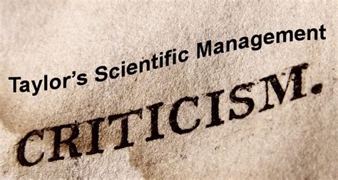 Criticism of Taylor's Scientific Management - Limitations