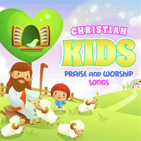 Christian Kids Praise And Worship Songs Songs Download - Free Online Songs @ JioSaavn