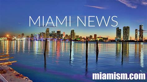 Miami News - highlights you can't miss! - Miamism