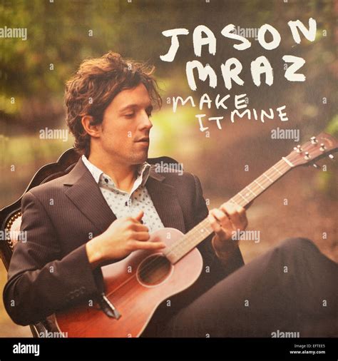 Jason Mraz record cover of Make It Mine. Released by Atlantic Records ...