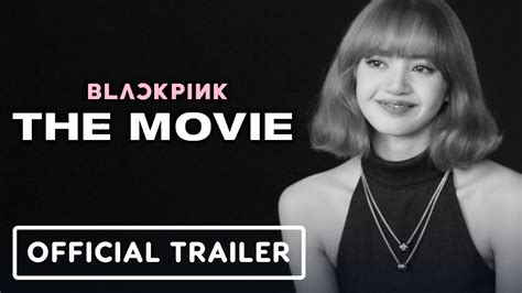 Blackpink: The Movie - Official Trailer (2021) - YouTube