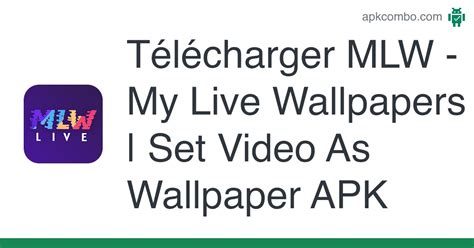 MLW - My Live Wallpapers APK | Set Video As Wallpaper 1.6 (Application Android) - Télécharger des