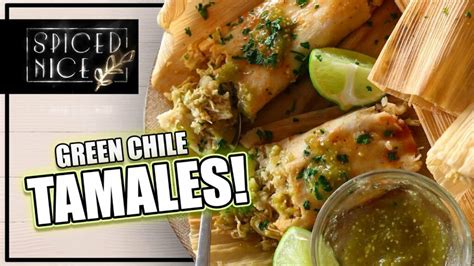 DELICIOUS Green Chile Chicken Tamales Recipe - Spiced Nice - Chili Chili