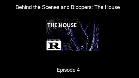 Behind the Scenes and Bloopers: The House - YouTube