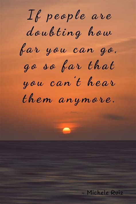 If people are doubting how far you can go, go so far that you can't hear them anymore | Nurse ...