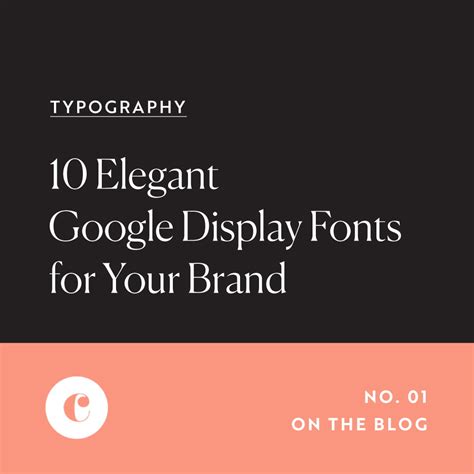 10 Elegant Google Display Fonts for Your Brand - Chroma | Brand ...