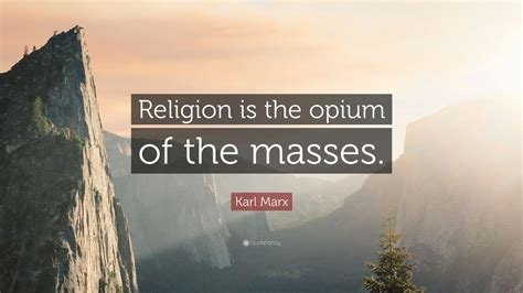 Karl Marx Quote: “Religion is the opium of the masses.” (12 wallpapers) - Quotefancy