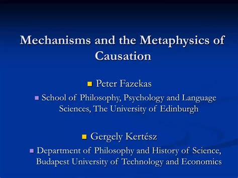 PPT - Mechanisms and the Metaphysics of Causation PowerPoint ...